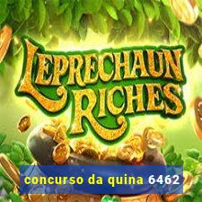 concurso da quina 6462